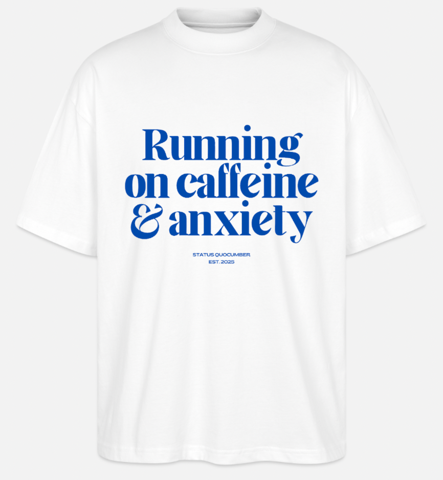 T-shirt herr [running on caffeine & anxiety]