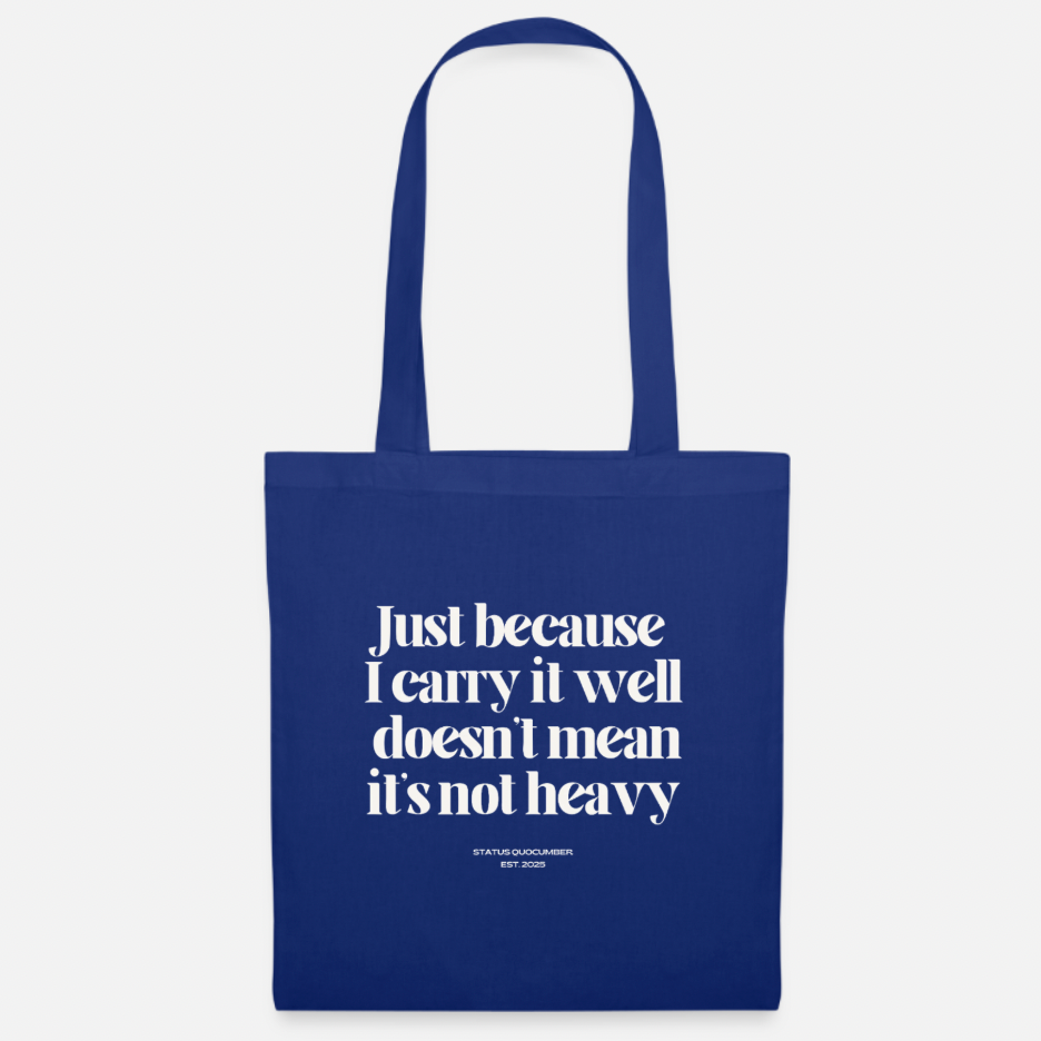 Tygpåse unisex [just because I carry it well doesn’t mean it’s not heavy]