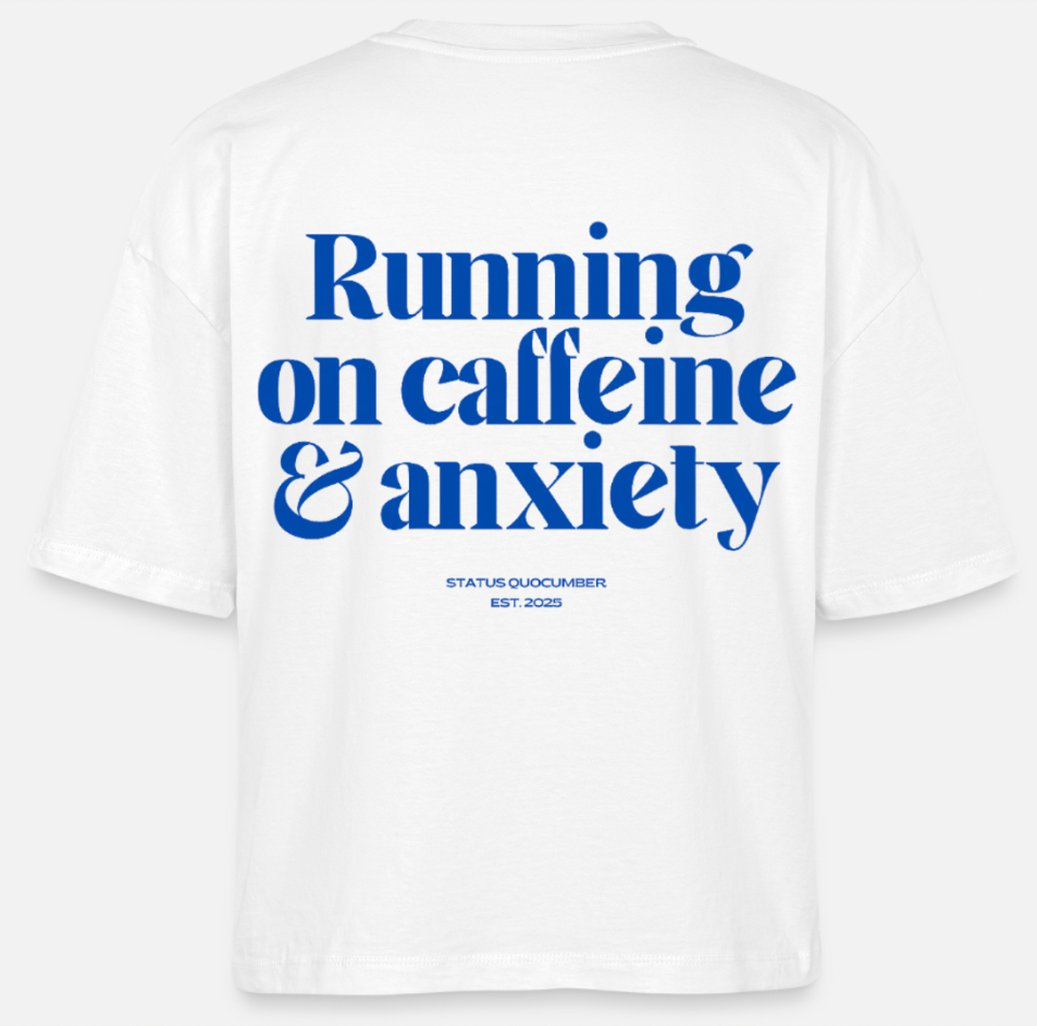 T-shirt dam [running on caffeine & anxiety]